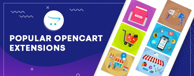 Why do you need these 6 popular OpenCart Extensions for your business?