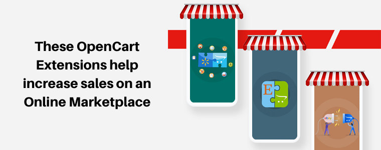 These OpenCart Extensions help increase sales on an Online Marketplace