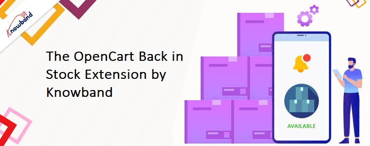 The OpenCart Back in Stock Extension by Knowband