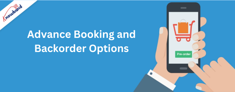 Advance Booking and Backorder Options - Knowband