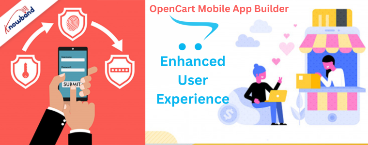 Enhanced user experience with OpenCart Mobile App Builder by Knowband