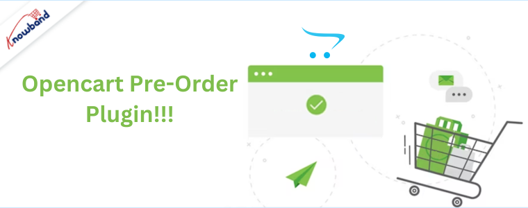 OpenCart Pre-Order Plugin by Knowband