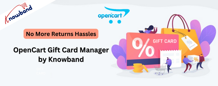 No More Returns Hassles with opencart gift card manager by Knowband