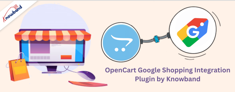OpenCart Google Shopping Integration Plugin by Knowband