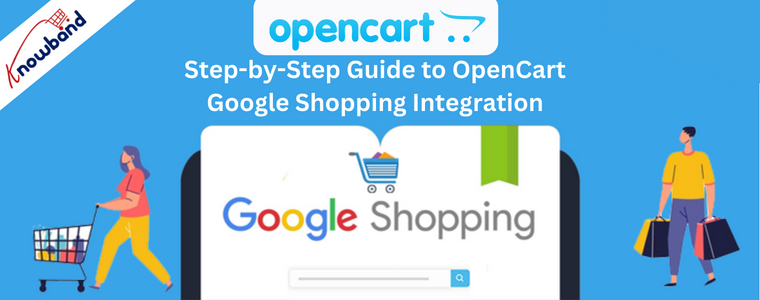 Step-by-Step Guide to OpenCart Google Shopping Integration
