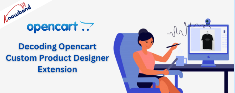 Decoding Opencart Custom Product Designer Extension