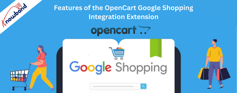 Features of the OpenCart Google Shopping Integration Extension
