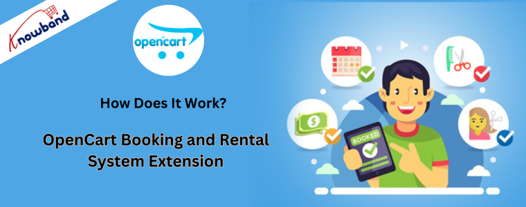 How Does It Work - Opencart booking and rental system extension by Knowband