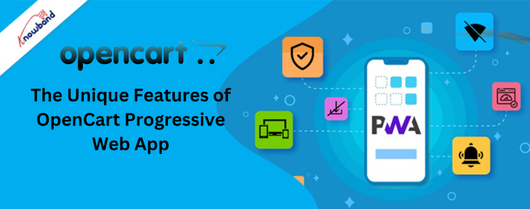 The Unique Features of OpenCart Progressive Web App