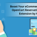 Boost Your eCommerce Business with OpenCart Reservation and Booking Extension by Knowband