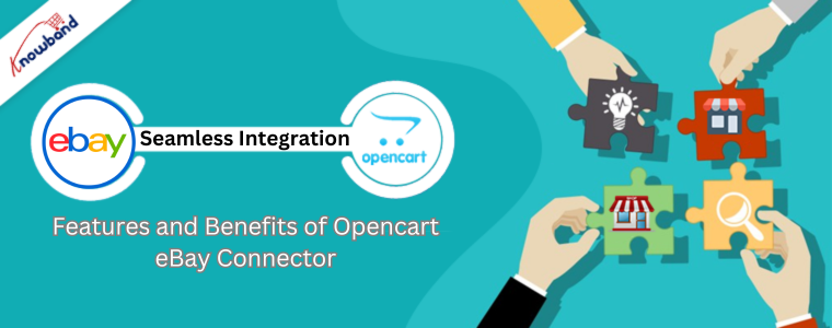 Features and Benefits of Opencart eBay Connector