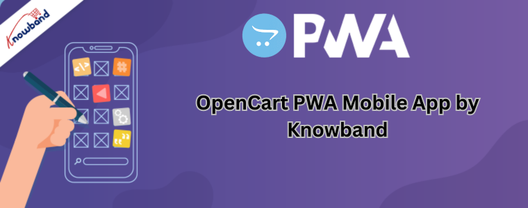 OpenCart PWA Mobile App by Knowband