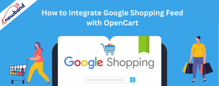 How to Integrate Google Shopping Feed with OpenCart